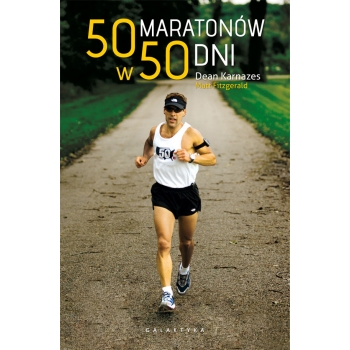 50 maratonów w 50 dni D. Karnazes